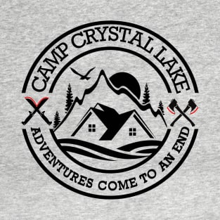 Camp Crystal Lake -  Where Adventures Come to and End T-Shirt